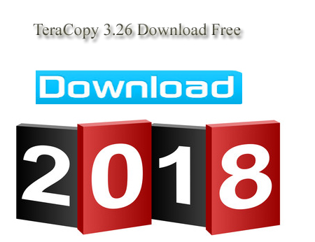 TeraCopy 3.26 Download Free 2018