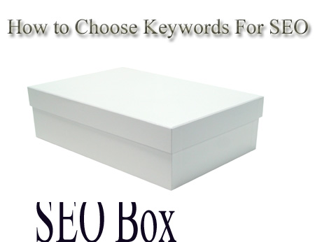 How to Choose Keywords For SEO – Tips 2018