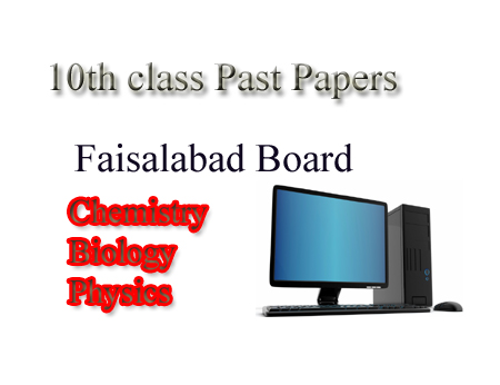 10th Class Past Papers for Faisalabad Board