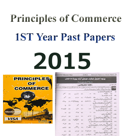 Principles of Commerce Past Papers 2015 FSD board
