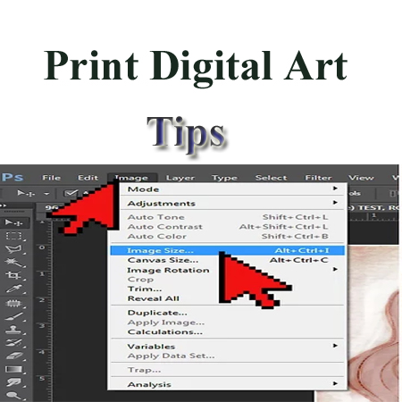 Tips To Print Digital Art 2018