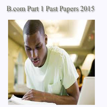 B.com Part 1 Past Papers 2015