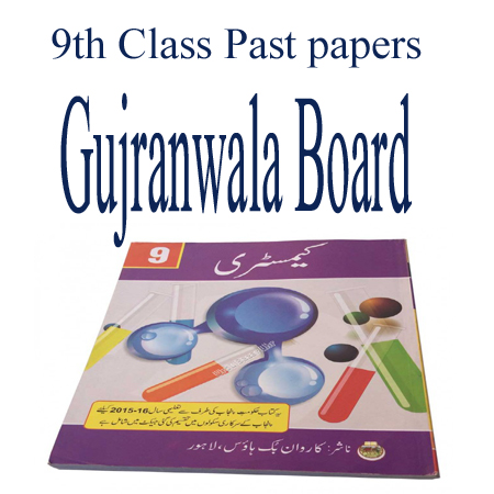Past Papers of 9th Class Gujranwala Board 2015 Chemistry