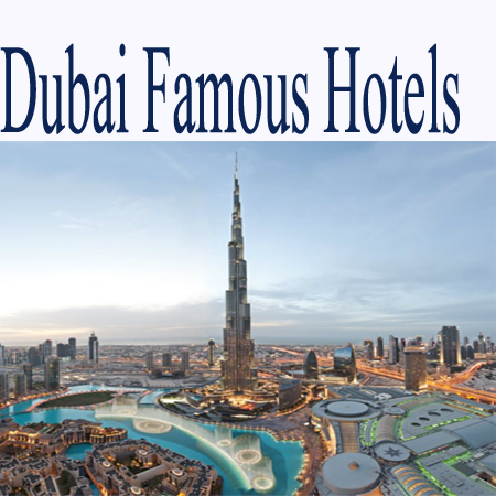 Top Famous Dubai Hotels 2018