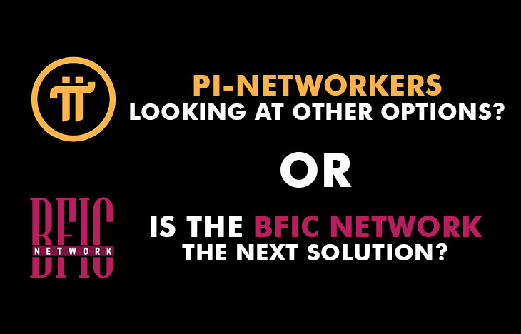 Pi-Networkers looking at other options? Or is the BFIC Network the next solution?