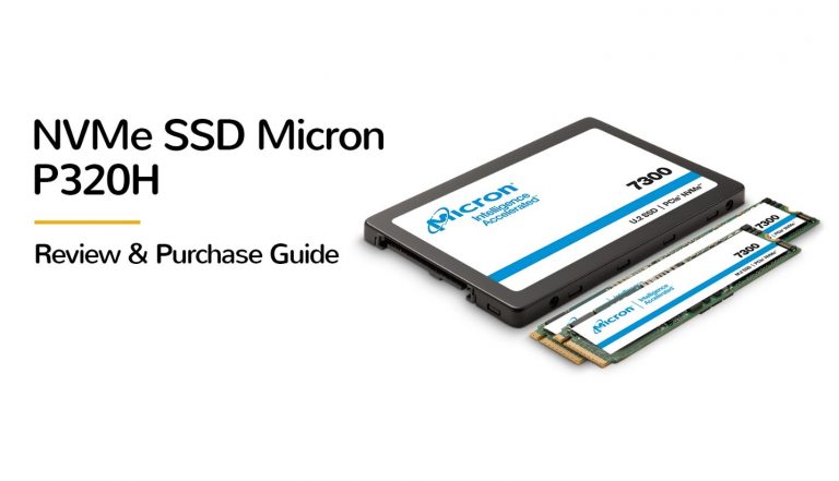 NVMe SSD Micron P320H Review & Purchase Guide
