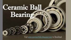 Why must have the ceramic ball bearings?