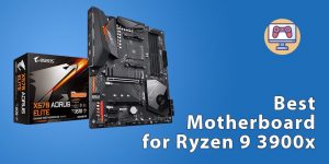 Best-Motherboard-for-Ryzen-9-3900x
