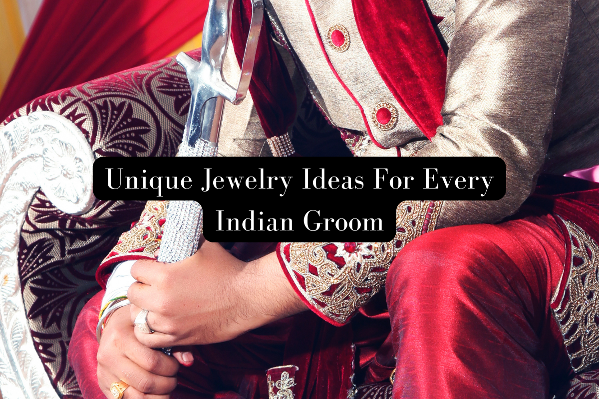 Unique Jewelry Ideas For Every Indian Groom