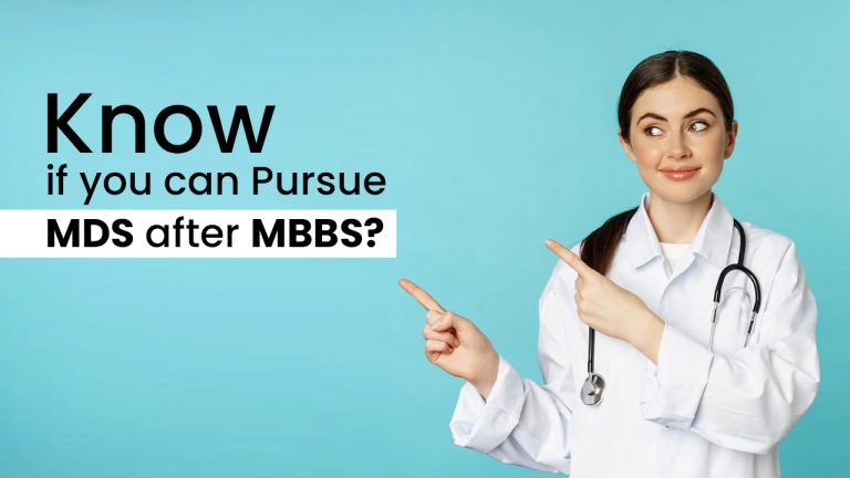 Know if you can pursue MDS after MBBS?   