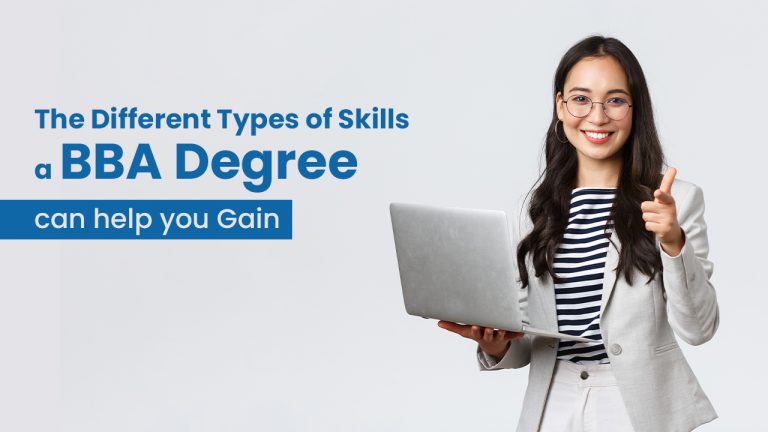 The Different Types of Skills a BBA Degree can help you Gain