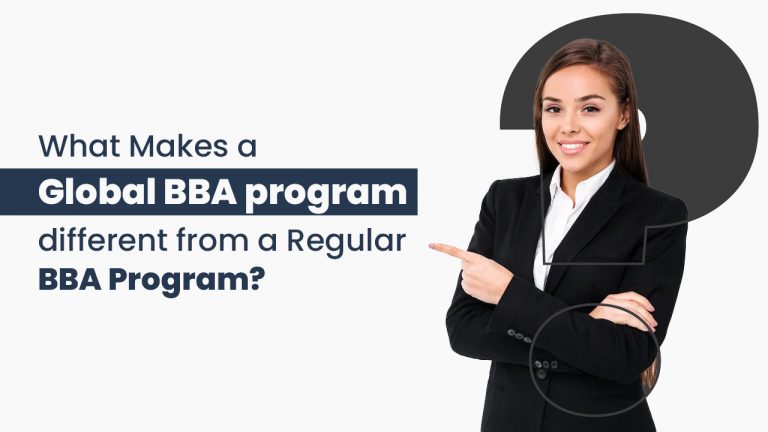 What Makes A Global BBA Program Different From A Regular BBA Program?