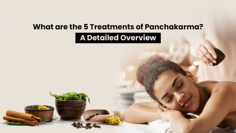 What are the 5 Treatments of Panchakarma? – A Detailed Overview