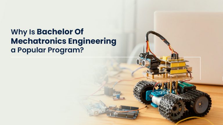Why Is Bachelor of Mechatronics Engineering a Popular Program?