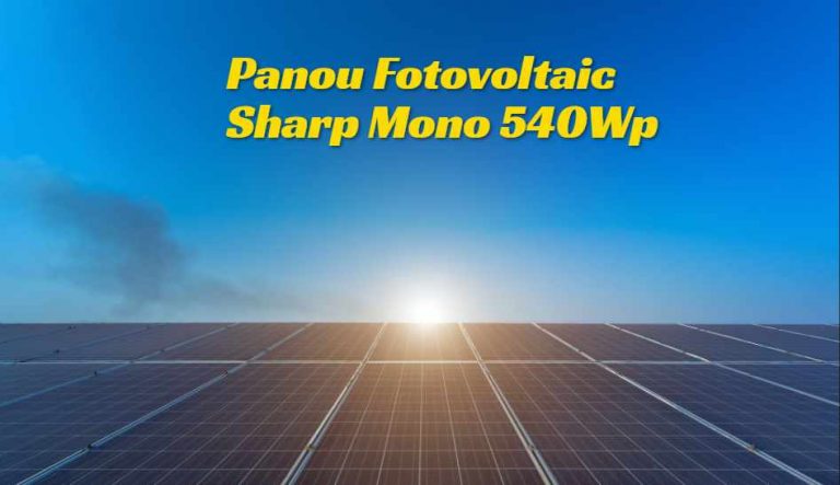 How to get the panou fotovoltaic sharp mono 540wp