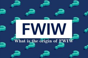 What is the origin of FWIW