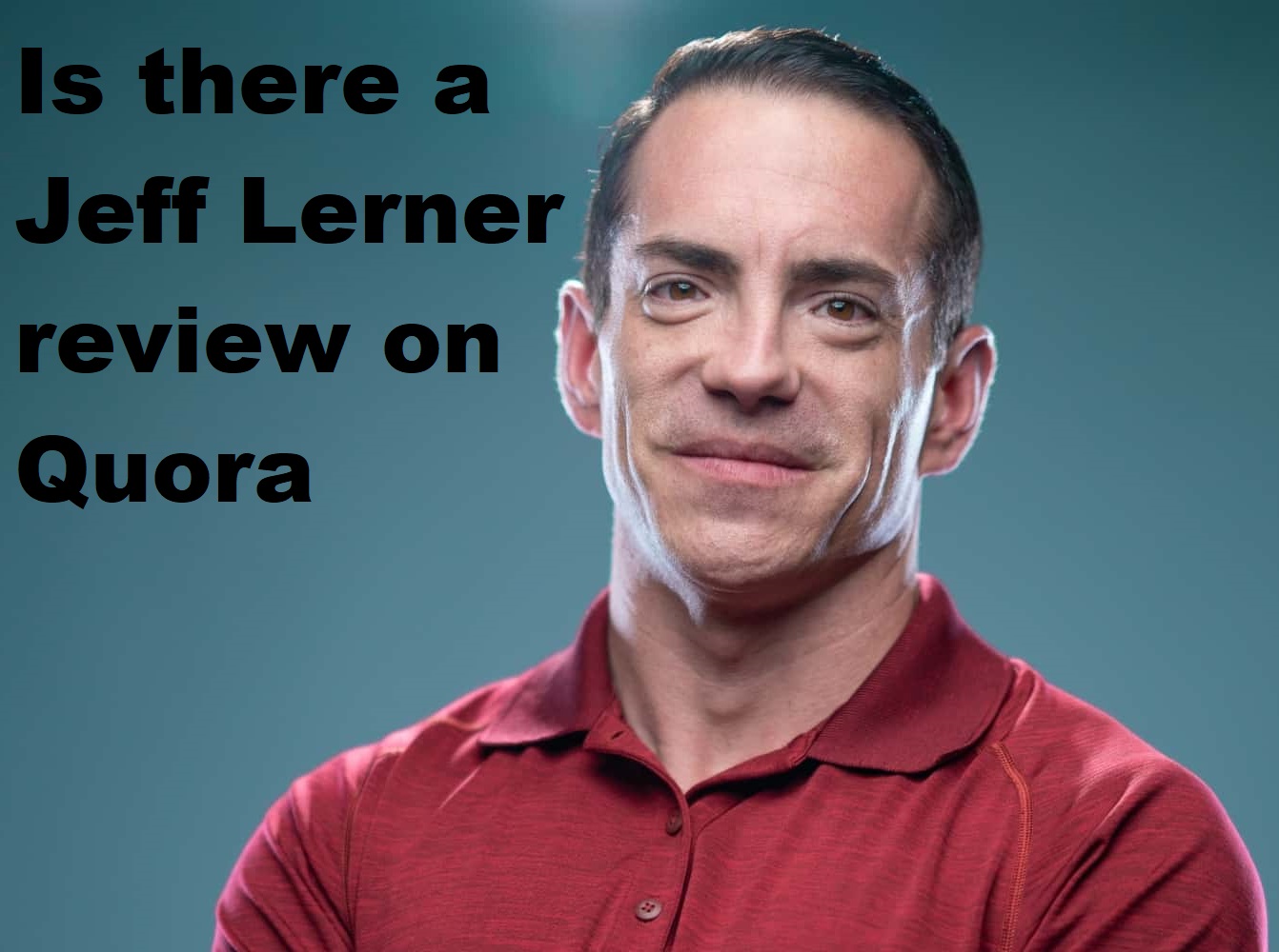Is there a Jeff Lerner review on Quora