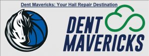 Dent Mavericks: Your Hail Repair Destination