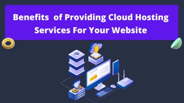 6 Main Benefits of Cloud Hosting Services for Website