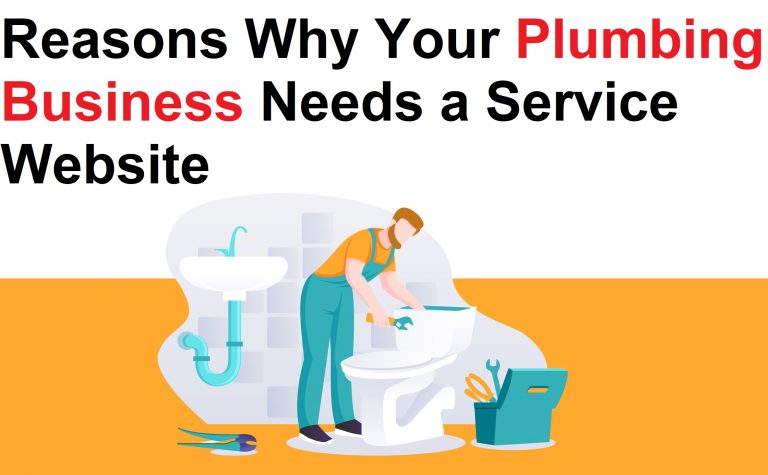 Reasons Why Your Plumbing Business Needs a Service Website