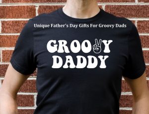 Unique Father’s Day Gifts For Groovy Dads