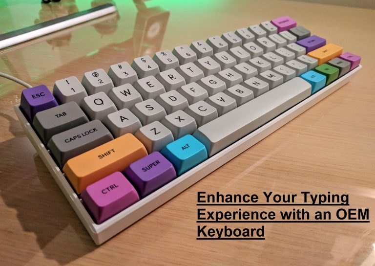 Enhance Your Typing Experience with an OEM Keyboard