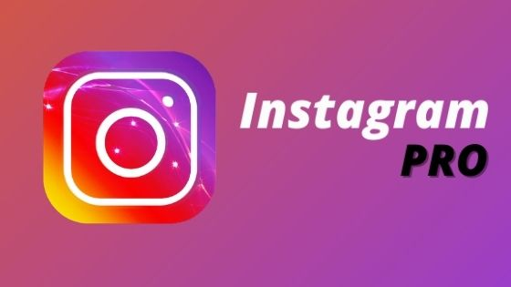Get the Best Instagram Experience with Insta Pro APK