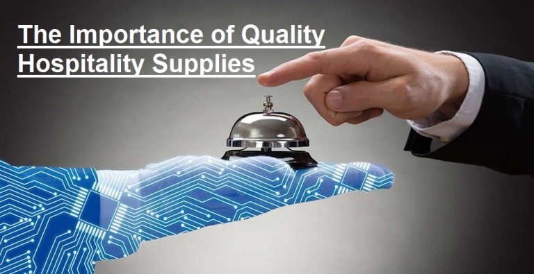 The Importance of Quality Hospitality Supplies
