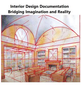 Interior Design Documentation: Bridging Imagination and Reality
