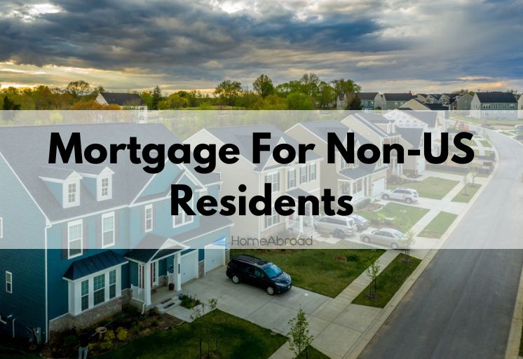 Navigating Non-U.S. Resident Mortgage Loans: A Comprehensive Guide
