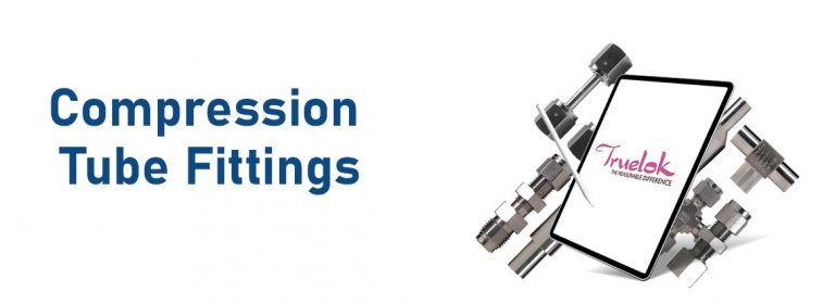 Truelok Compression Tube Fittings Precision Engineered Solutions for Secure and Efficient Connections