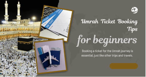 Umrah ticket booking tips for beginners