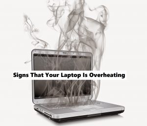 Signs That Your Laptop Is Overheating