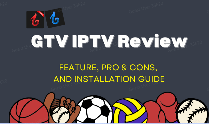 GTV IPTV Review – Your Ultimate Entertainment Solution