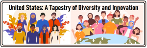 United States: A Tapestry of Diversity and Innovation