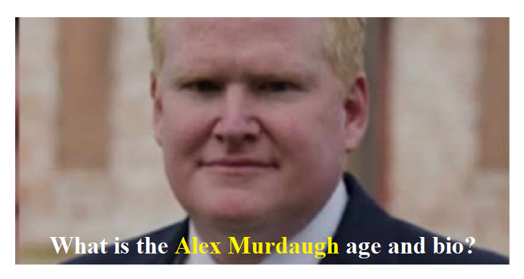 What is the alex murdaugh age and bio?
