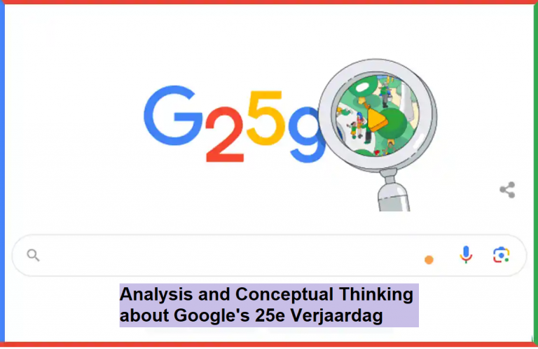 Analysis and Conceptual Thinking about Google’s 25e Verjaardag