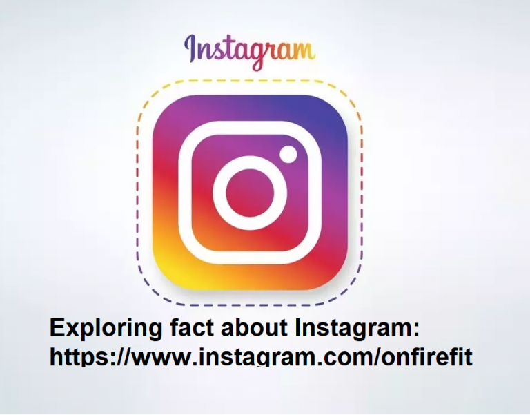 Exploring fact about Instagram: https://www.instagram.com/onfirefit