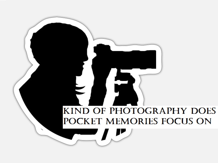 Kind of Photography does Pocket Memories Focus on