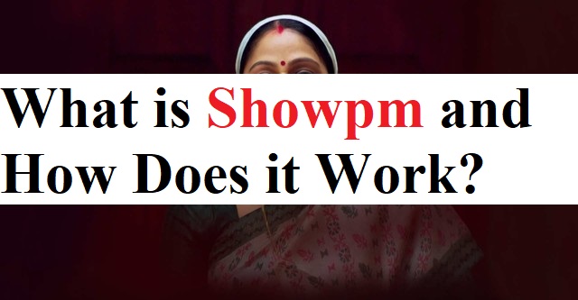 What is Showpm and How Does it Work