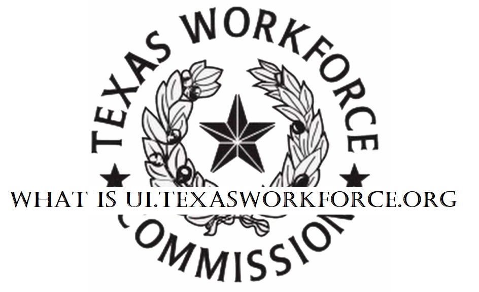 What is ui.texasworkforce.org