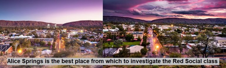 Alice Springs is the best place from which to investigate the Red Social class