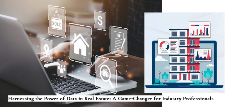Harnessing the Power of Data in Real Estate: A Game-Changer for Industry Professionals