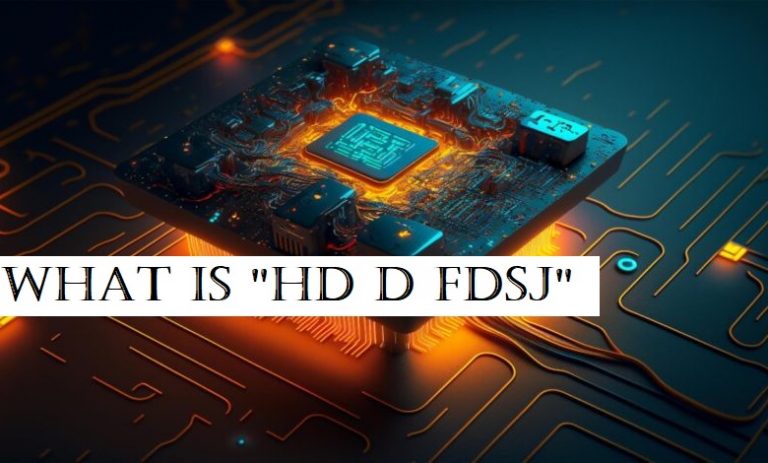 What is “hd d fdsj”