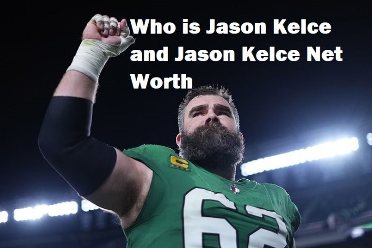 Who is Jason Kelce and Jason Kelce Net Worth