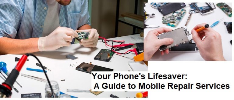 Your Phone’s Lifesaver: A Guide to Mobile Repair Services