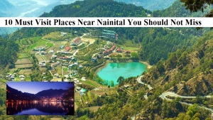 10 Must Visit Places Near Nainital You Should Not Miss