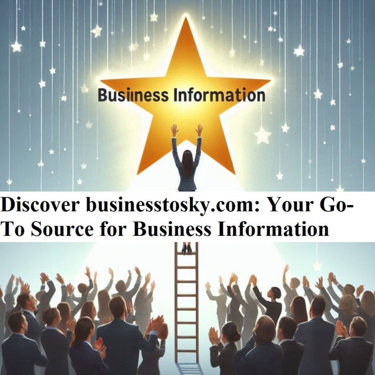Discover businesstosky.com: Your Go-To Source for Business Information