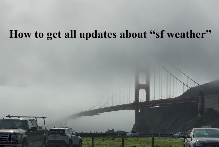 How to get all updates about “sf weather”