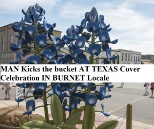 MAN Kicks the bucket AT TEXAS Cover Celebration IN BURNET Locale